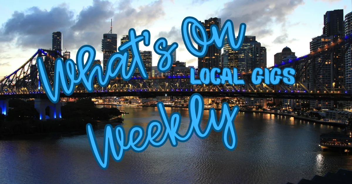 Live Shows and Nightlife in Brisbane: 13–15 March 2026